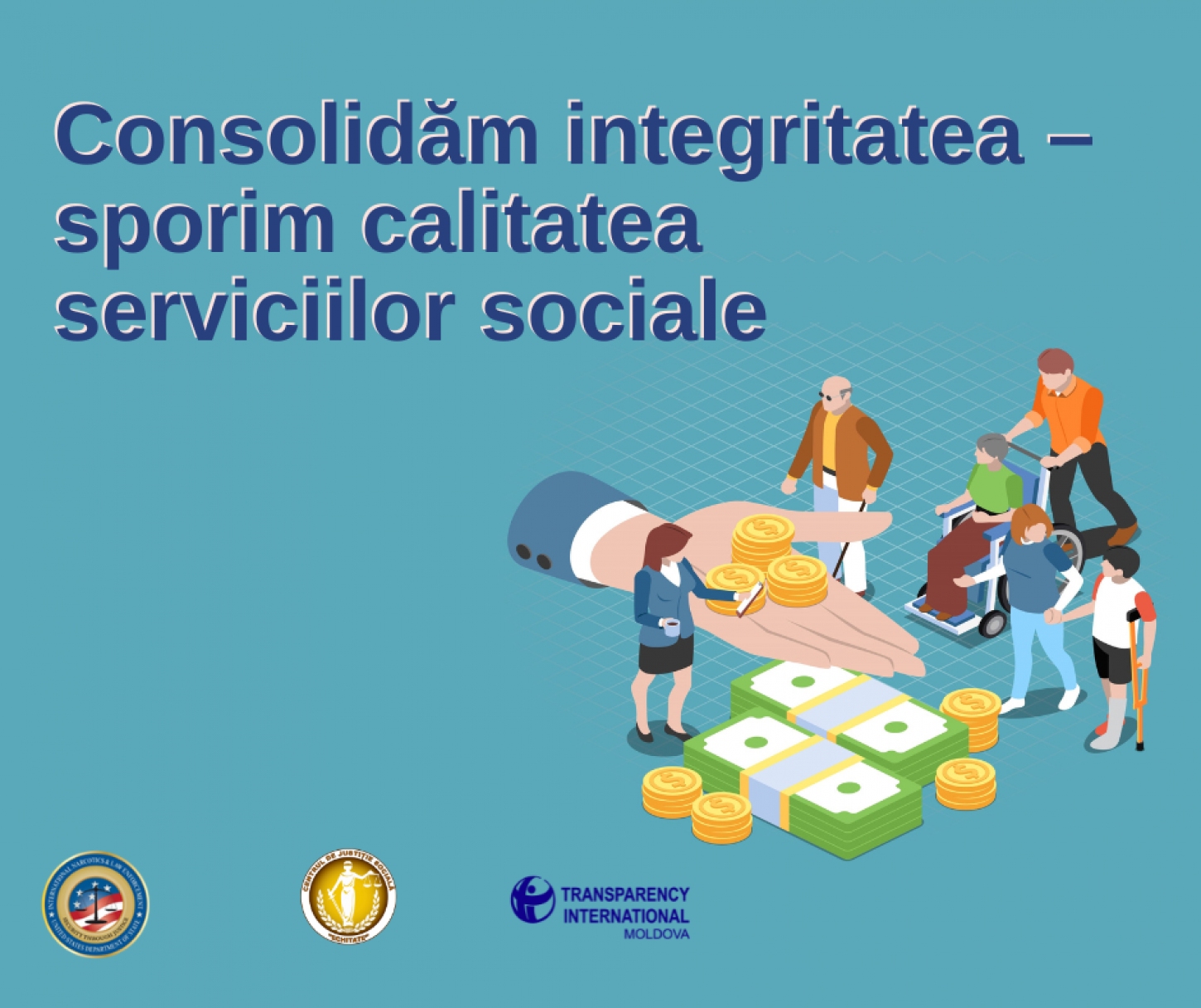 Consolidăm integritatea - sporim calitatea serviciilor sociale